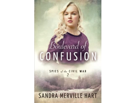 Livro Boulevard of Confusion Spies of the Civil War de Sandra Merville Hart (Inglês)