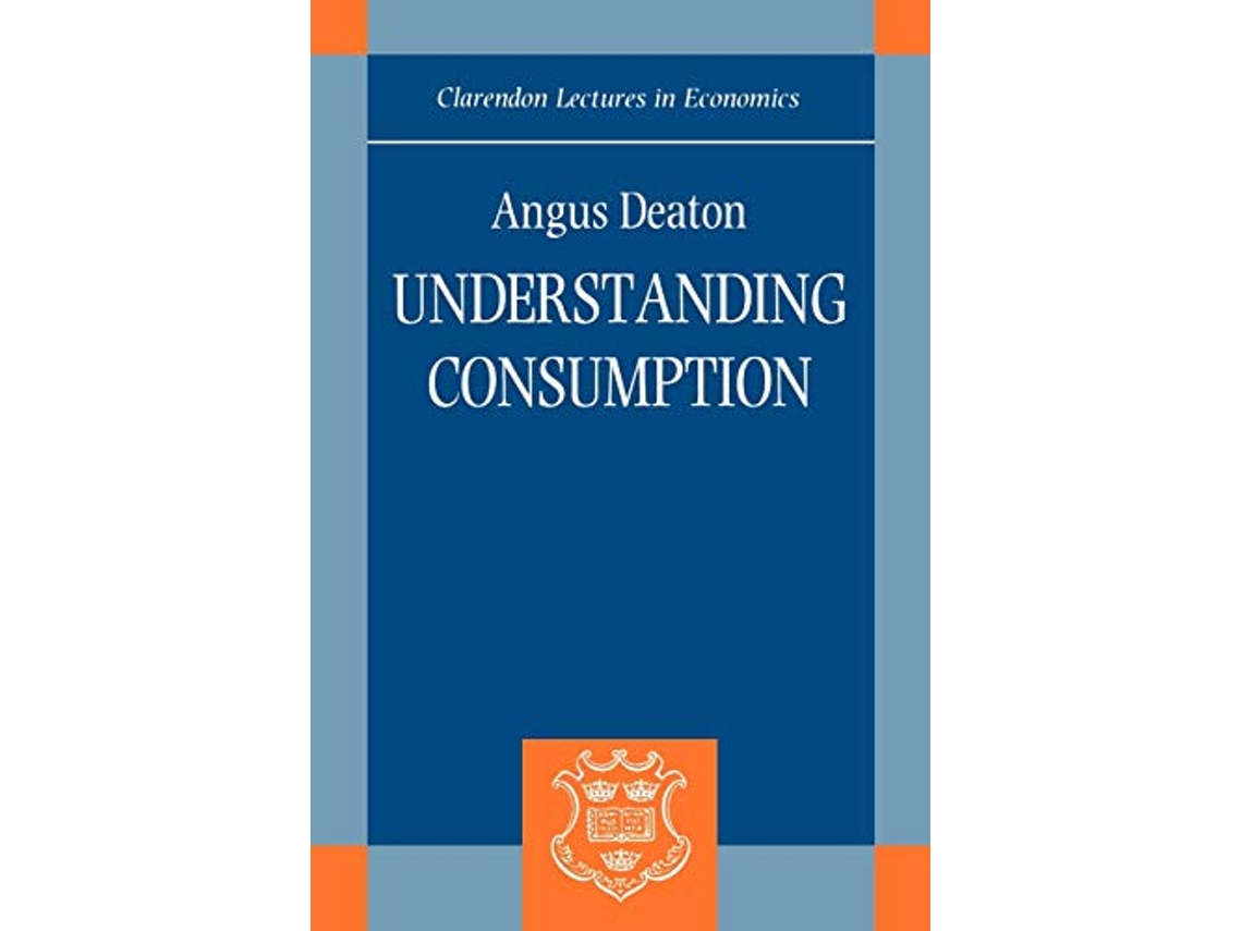 Livro Understanding Consumption de Angus Deaton (Inglês)