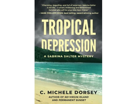 Livro TROPICAL DEPRESSION A Sabrina Salter Mystery The Sabrina Salter St John Mysteries de C Michele Dorsey (Inglês)