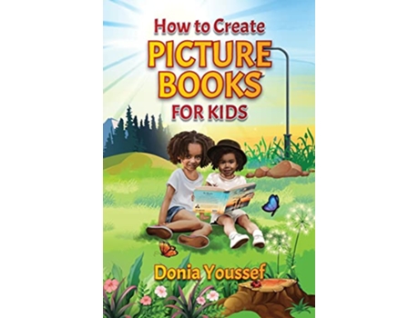 Livro How to Create Picture Books for Kids de Donia Youssef (Inglês)