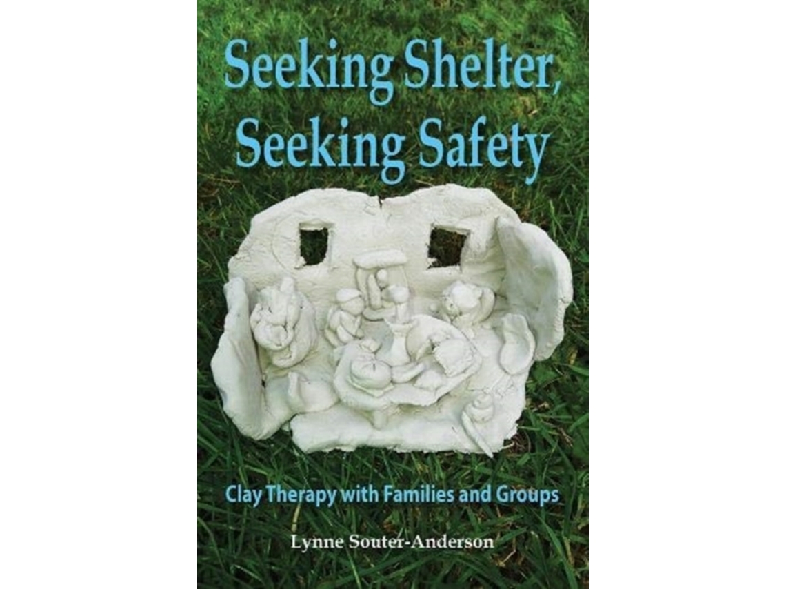 Livro seeking shelter, seeking safety de lynne souteranderson (inglês