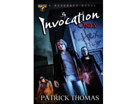 Livro By Invocation Only A Hexcraft Novel De Patrick Thomas (inglês)