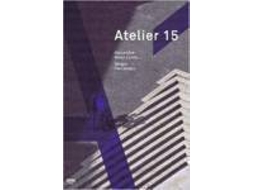 Livro Atelier 15 - Alexandre Alves Costa / Sergio Fernandez de José Manuel das Neves (Português)