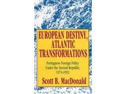 Livro European Destiny, Atlantic Transformations de Scott B MacDonald (Inglês)
