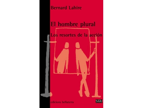 Livro El Hombre Plural - Bernard Lahire [Sgu 39] de Bernard Lahire (Español)