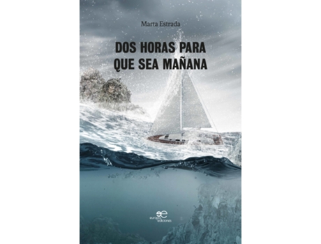 Livro Dos Horas Para Que Sea Mañana de Marta Estrada (Espanhol)