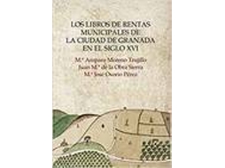Livro Libros De Rentas Municipales De La Ciudad De Granada En El S de Moreno Trujillo (Espanhol)