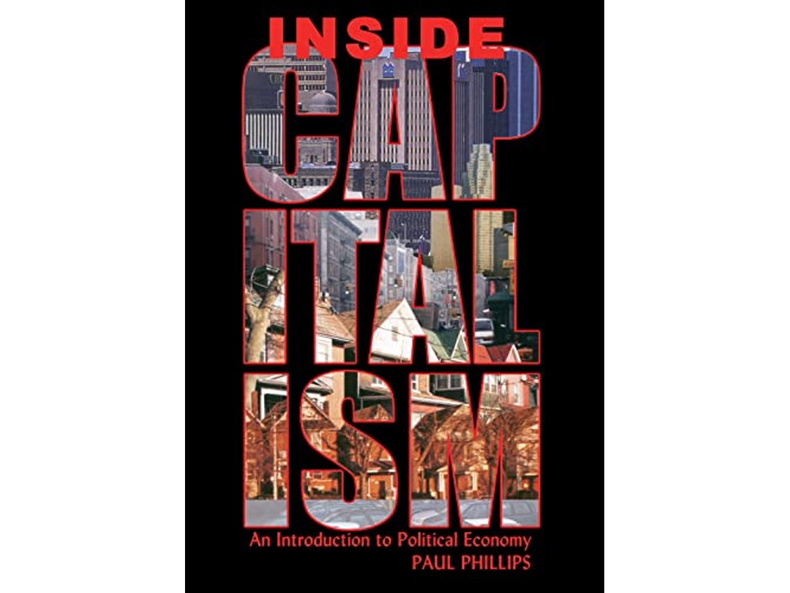Livro Inside Capitalism de Paul Phillips (Inglês)