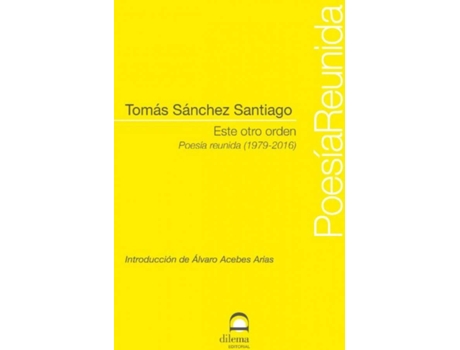 Livro Este Otro Orden de Tomás Sánchez Santiago (Espanhol)