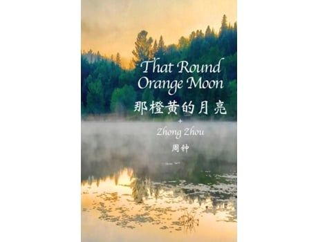 Livro That Round Orange Moon De Zhong Zhou (inglês)