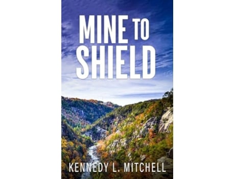 Livro Mine to Shield Special Edition Paperback de Kennedy L Mitchell (Inglês)
