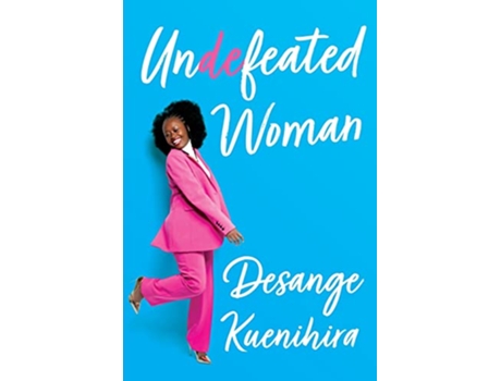 Livro Undefeated Woman de Desange Kuenihira (Inglês)