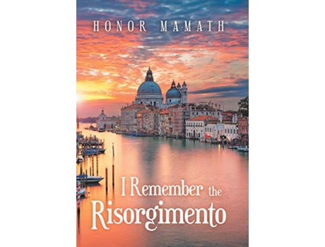 Livro I Remember the Risorgimento de Honor Mamath (Inglês - Capa Dura)