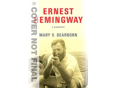Livro Ernest Hemingway de Mary Dearborn