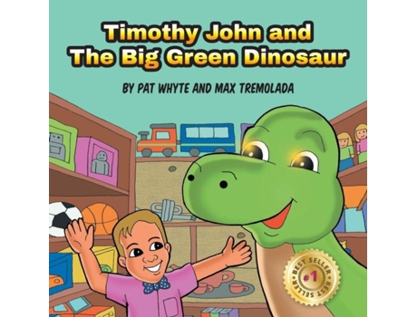 Livro Timothy John And The Big Green Dinosaur De Max Tremolada (inglês)