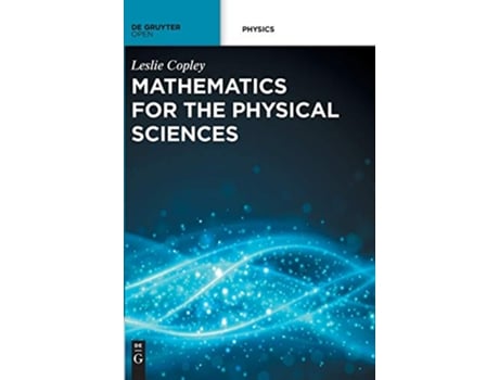 Livro Mathematics for the Physical Sciences de Leslie Copley (Inglês)