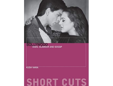 Livro Bollywood Gods Glamour and Gossip Short Cuts de Kush Varia (Inglês)