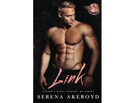 Livro Link (A Dark amp Dirty Sinners MC MC Romance de Serena Akeroyd (Inglês)
