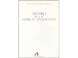 Livro Historia De Las Hablas Andaluzas de Juan Antonio Frago García (Espanhol)