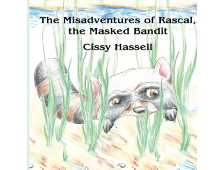 Livro The Misadventures Of Rascal, The Masked Bandit De Cissy Hassell (inglês)