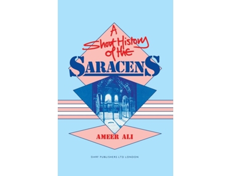 Livro A Short History of the Saracens de Ameer Ali (Inglês)
