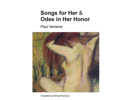 Livro Songs for Her and Odes in Her Honor de Paul Verlaine (Inglês)