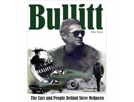 Livro bullitt: the cars and people behind steve mcqueen de matt stone (inglês)