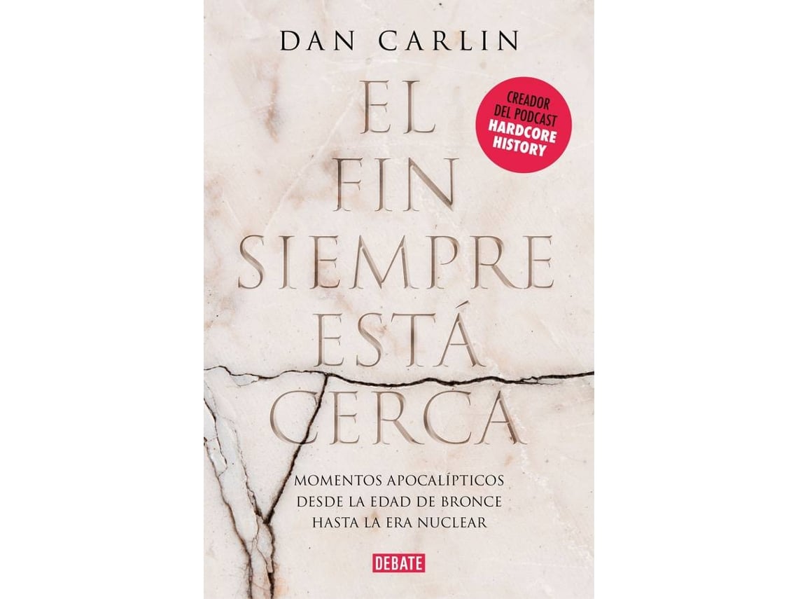 Livro El Fin Siempre Está Cerca de Dan Carlin (Espanhol)