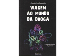 Livro Viagem Ao Mundo Da Droga de Charles Duchaussois (Português)