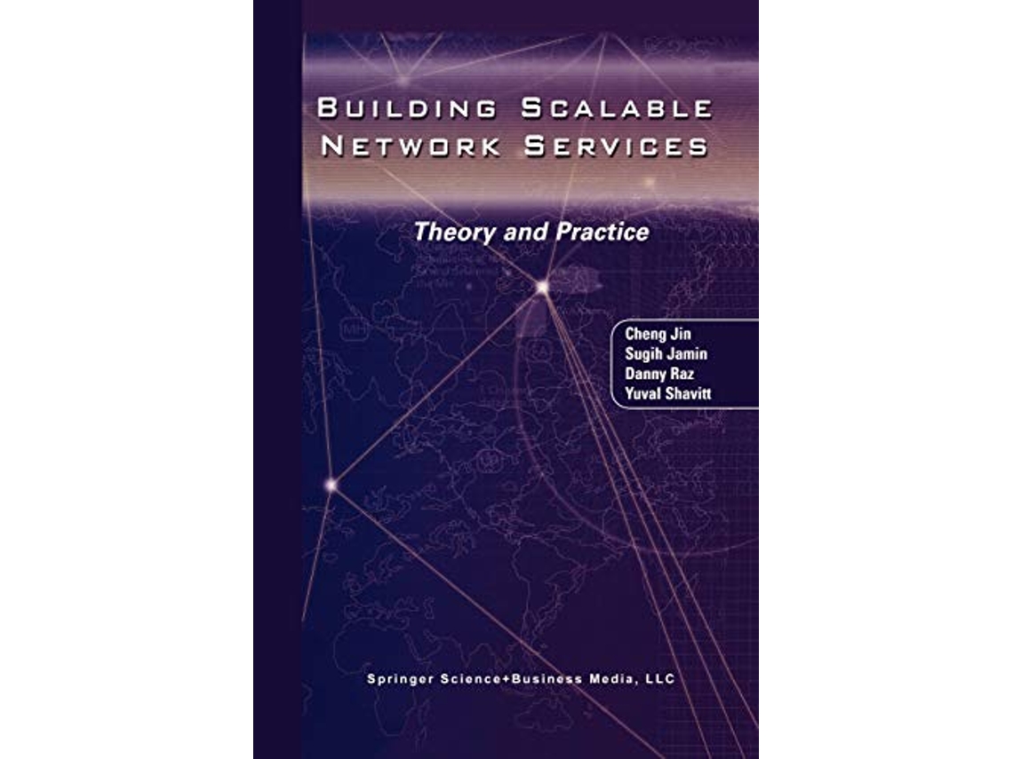 Livro Building Scalable Network Services Theory and Practice de Cheng Jin Sugih Jamin Danny Raz Yuval Shavitt (Inglês)