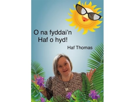 Livro O na fyddain Haf o hyd! de Ifor ap Glyn (Galês)