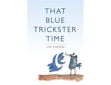 Livro That Blue Trickster Time de Amy Uyematsu (Inglês)