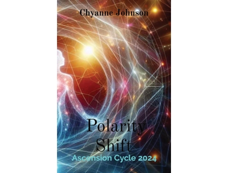 Livro Polarity Shift Ascension Cycle de Chyanne Johnson (Inglês)