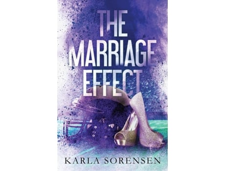 Livro The Marriage Effect de Karla Sorensen (Inglês)