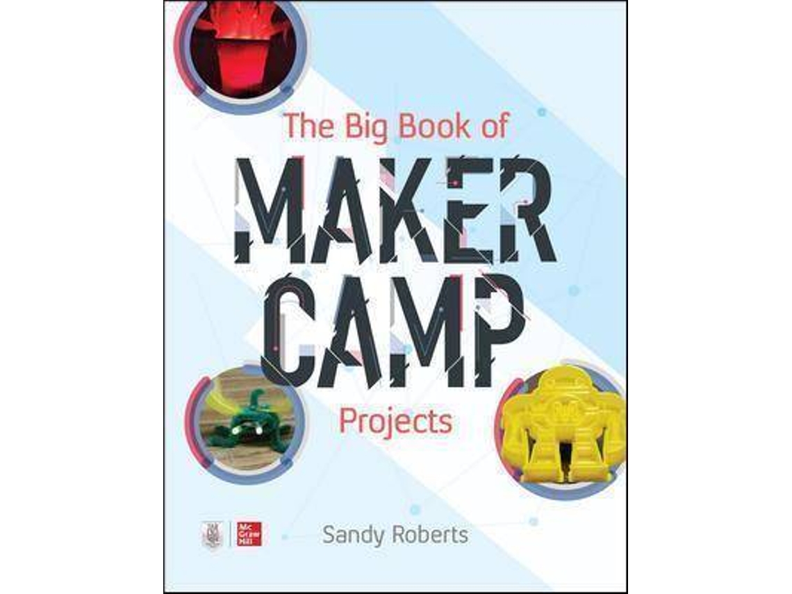 Livro The Big Book of Maker Camp Projects de Sandy Roberts (Inglês)