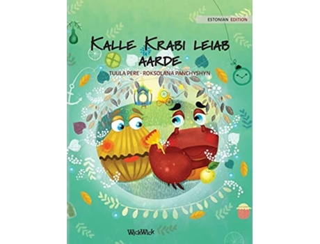 Livro Kalle Krabi Leiab Aarde Estonian Edition Of Quotcolin The Crab Finds A Treasurequot De Tuula Pere (estónio - Capa Dura)