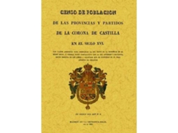 Livro Censo De Población De Las Provincias Y Partidos De La Corona De Castilla En El Siglo Xvi de Tomás González (Espanhol)