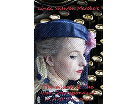 Livro The Widow The War Correspondent de Linda Shenton Matchett (Inglês)