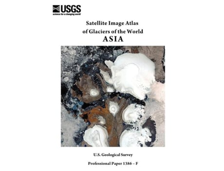 Livro Satellite Image Atlas Of Glaciers Of The World Asia De Us Geological Survey (inglês)