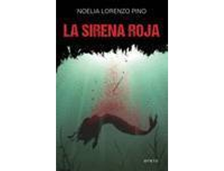 Livro La Sirena Roja de Noelia Lorenzo Pino