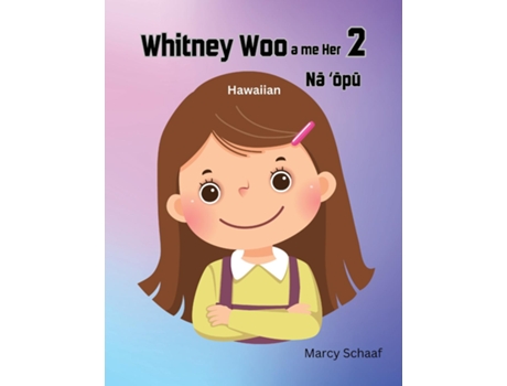 Livro Whitney Woo a me her Na ?opu Whitney Woo and Her 2 Stomachs de Marcy Schaaf (Inglês)