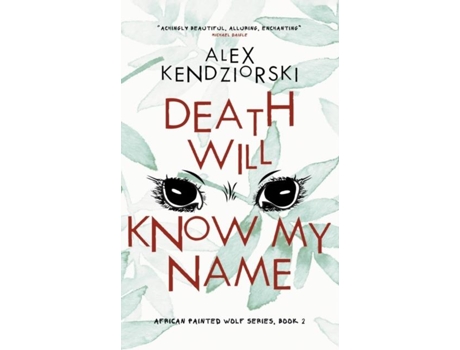 Livro Death Will Know My Name De Alexander Kendziorski (inglês)