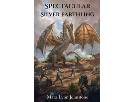 Livro Spectacular Silver Earthling De Mara Lynn Johnstone (inglês)