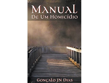 Livro Manual de um Homicídio Portuguese Edition de Gonçalo Jn Dias (Português)
