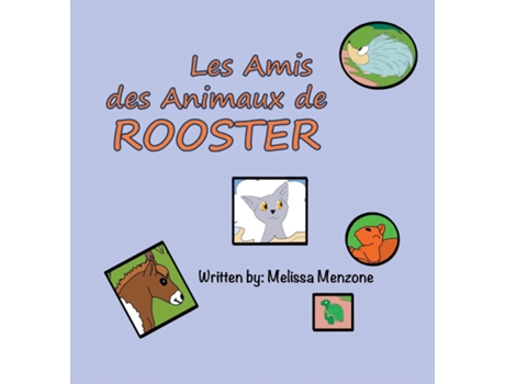 Livro Les Amis Des Animaux De Rooster De Melissa Menzone (inglês)