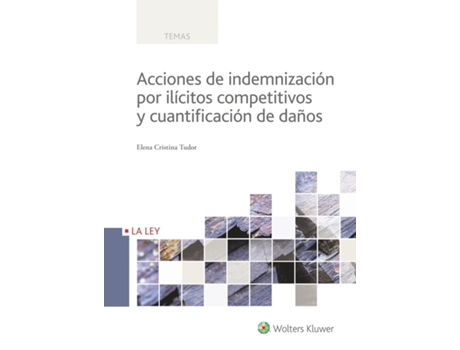 Livro Acciones De Indemnización Por Ilícitos Competitivos Y Cuantificación De Daños de Elena Cristina Tudor (Espanhol)