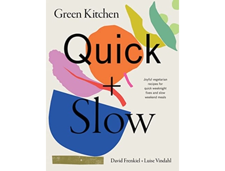 Livro Green Kitchen Quick Slow de David Frenkiel (Inglês - Capa Dura)