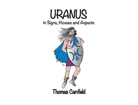 Livro Uranus In Signs Houses and Aspects de Thomas Canfield (Inglês)