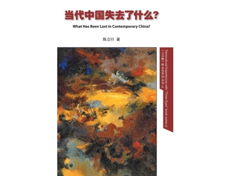 Livro What Has Been Lost In Contemporary China? Chinese Edition De Lixing Chen (chinês)