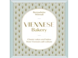 Livro Viennese Bakery Classic Cakes and Bakes from Viennas Café Culture de Bernadette Wörndl (Inglês)